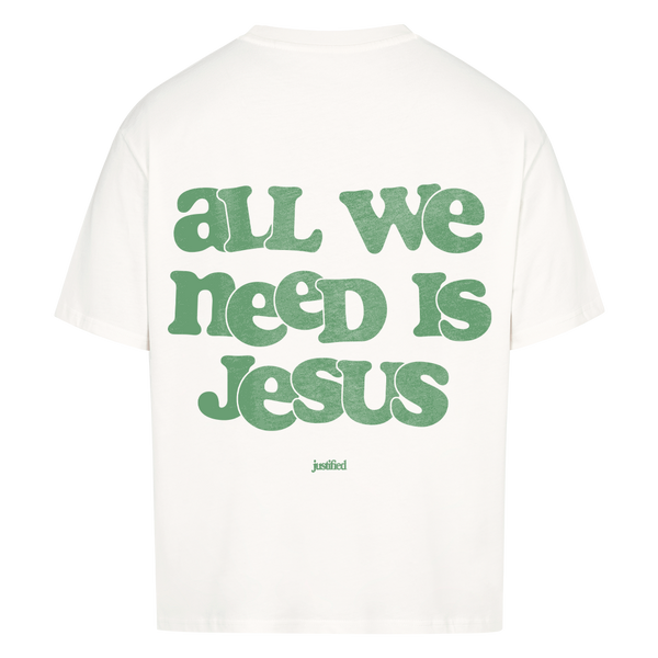 All we need is Jesus - Oversized